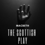 The Scottish Play 
