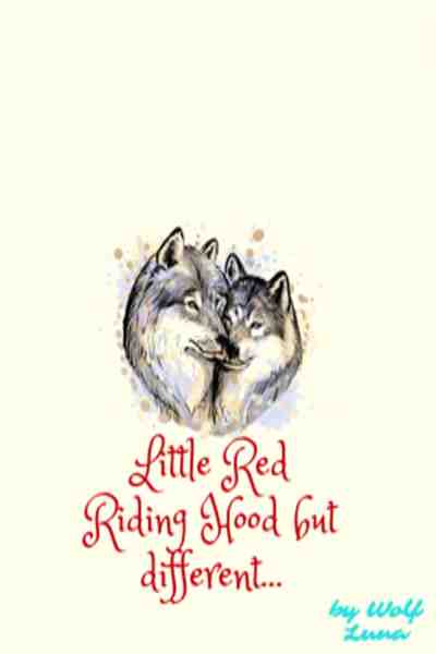 Little Red Riding Hood but different…