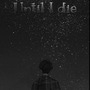 Until I Die