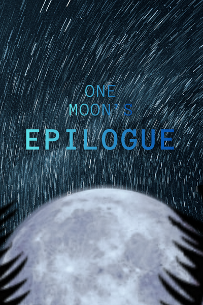 One Moon&rsquo;s Epilogue