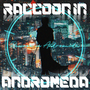 Raccoon in Andromeda