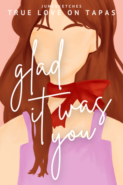 (I'm) Glad It Was You