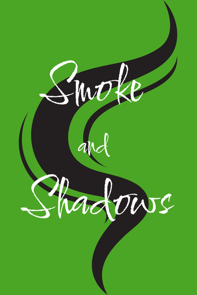 Smoke and Shadows
