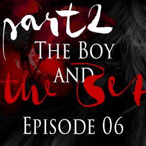 Episode 6: The Boy and the Bet (2)