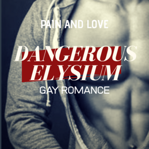 Dangerous Elysium (BL) part 14