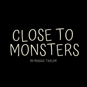 Close To Monsters