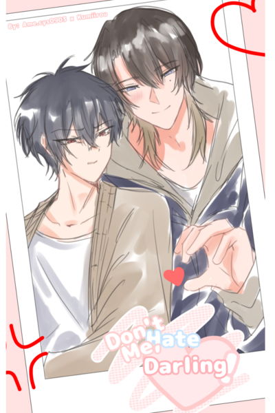 Don't hate me, darling 