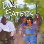 Dust Eaters