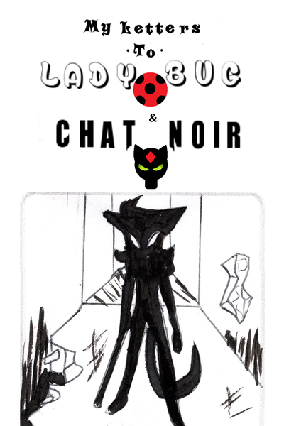 My Letters To Ladybug and Chat Noir