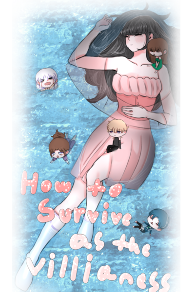 How to survive as the villainess