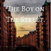The Boy On The Street.