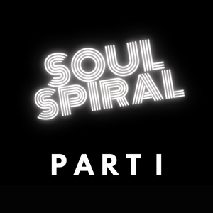 Soul Spiral Part I
