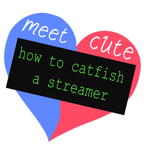 how to catfish a streamer