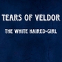 Tears of Veldor  &ndash; The White-Haired Girl