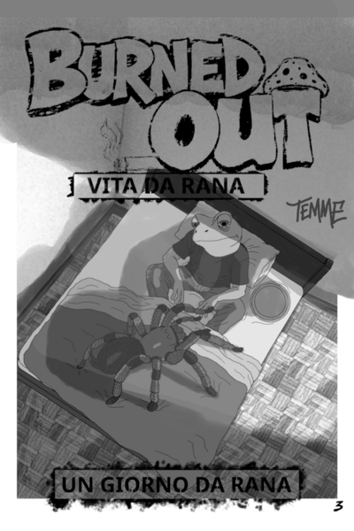 Burned Out - Vita da rana