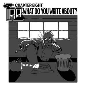 Chapter Eight: What do you write about?(Save the Moon Arc) pt1