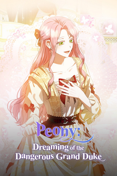 Peony: Dreaming of the Dangerous Grand Duke
