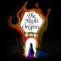The Night Origins (old)