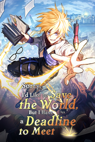 Sorry, I'd Like to Save the World, But I Have a Deadline to Meet