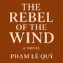 THE REBEL OF THE WIND