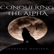 Conquering the Alpha (Werewolf Story)