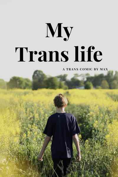 My trans life 