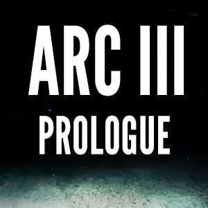 ARC III: PROLOGUE