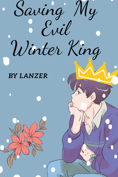 Saving My Evil Winter King