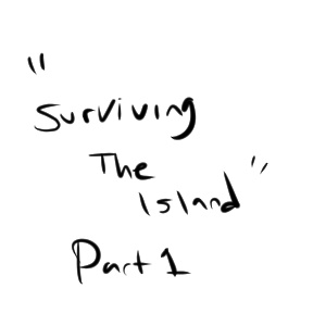 Surviving The Island Part 1