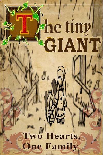 The Tiny Giant [Volume 1: Two Hearts, One Family]