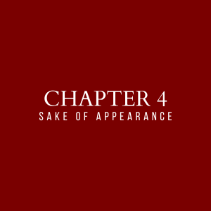 4. Sake of Appearance