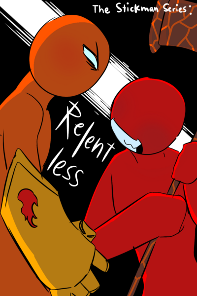 The Stickman Series: Relentless