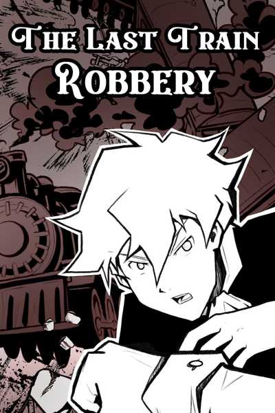 The Last Train Robbery