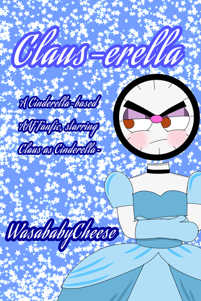 Claus-erella (Andy's Apple Farm Shortfic, Claus x Andy)