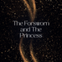 The Forsworn and The Princess