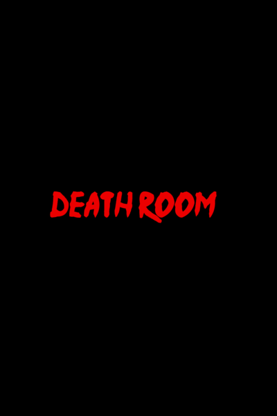 DEATH ROOM