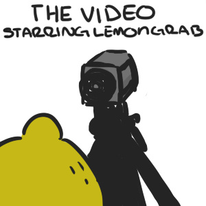 Lemongrab's video part 1