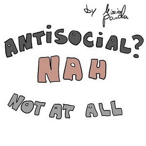 #6 Antisocial? nah 