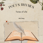 Poet's Rhymes: Tones of Life