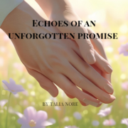 Echoes of an unforgotten Promise