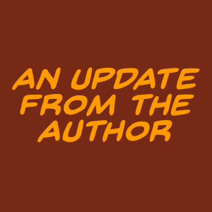 An Update From The Author