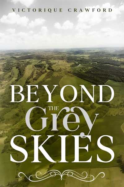 Beyond The Grey Skies