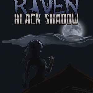 Raven/Black Shadow - Part 1