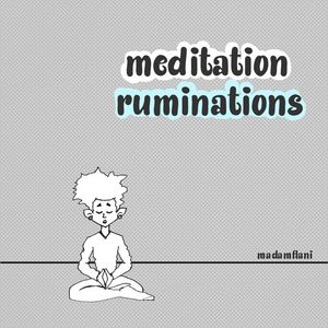 meditation ruminations