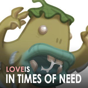 Love is... In Times of Need
