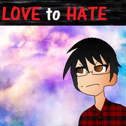 LOVE to HATE