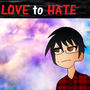 LOVE to HATE