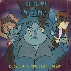 From Beyond the Watchtower