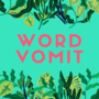 Word Vomit