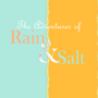 The Adventures of Rain & Salt
